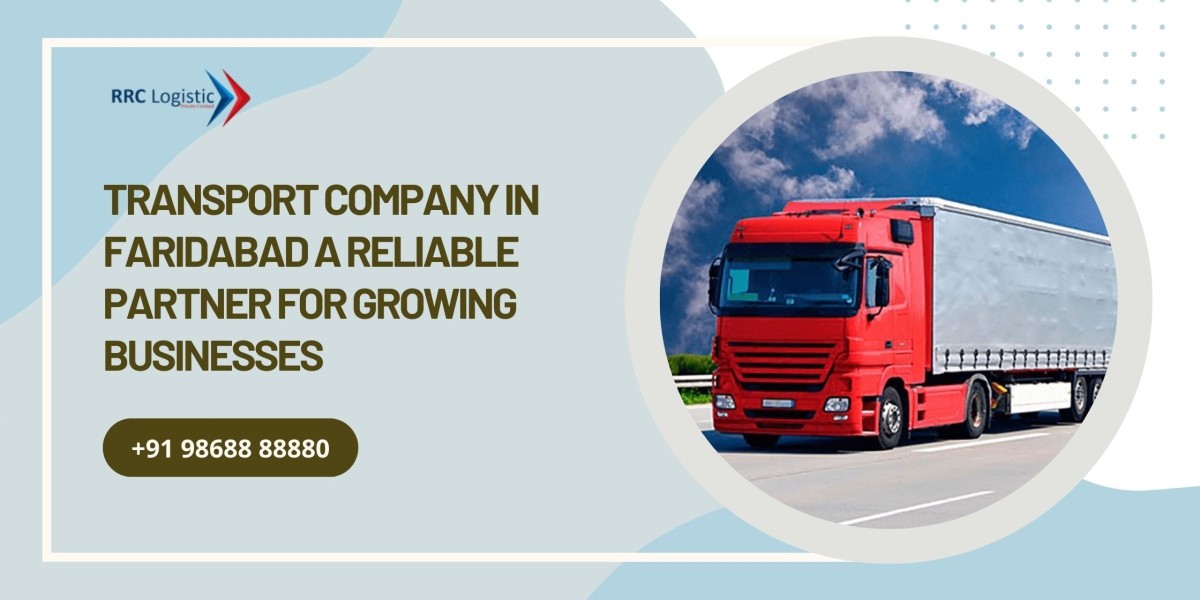 Transport Company in Faridabad  A Reliable Partner for Growing Businesses