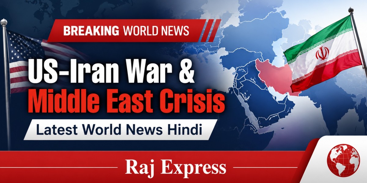US-Iran War & Middle East Crisis – Latest World News Hindi | Raj Express