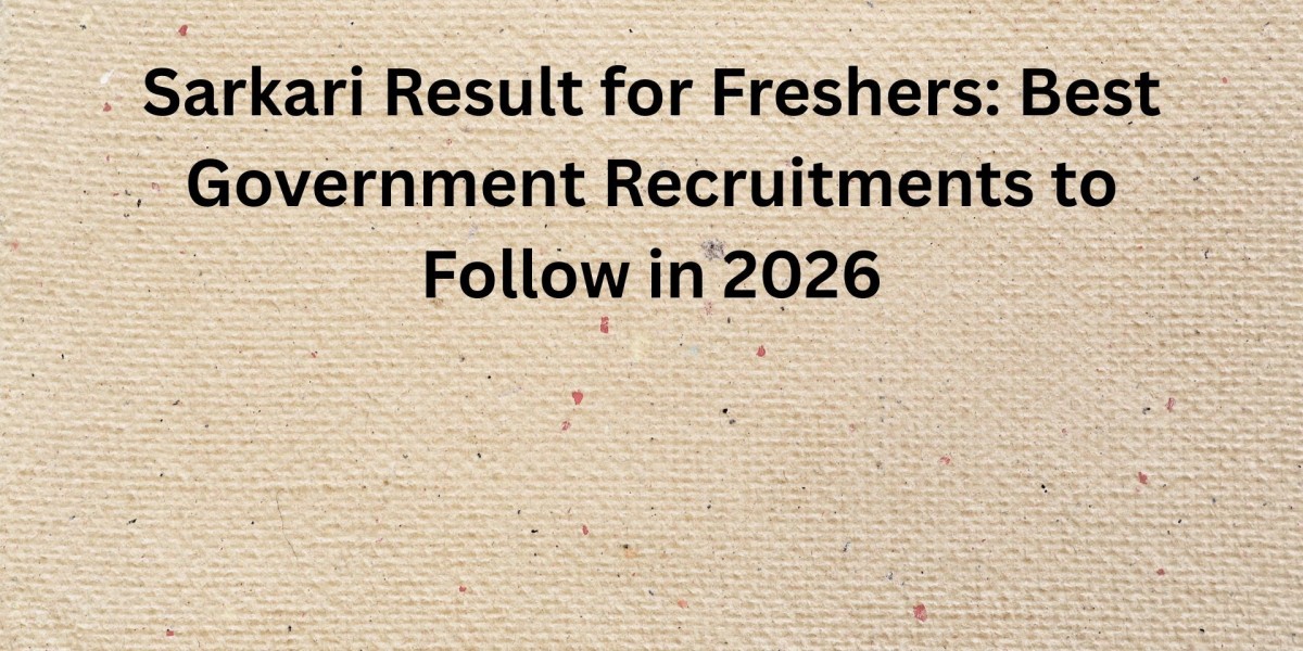 Sarkari Result for Freshers: Best Government Recruitments to Follow in 2026